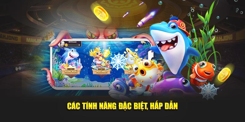 Các tính năng đặc biệt, hấp dẫn từ nền